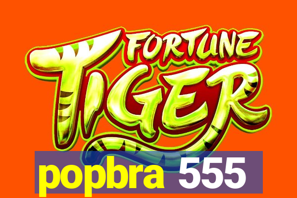 popbra 555